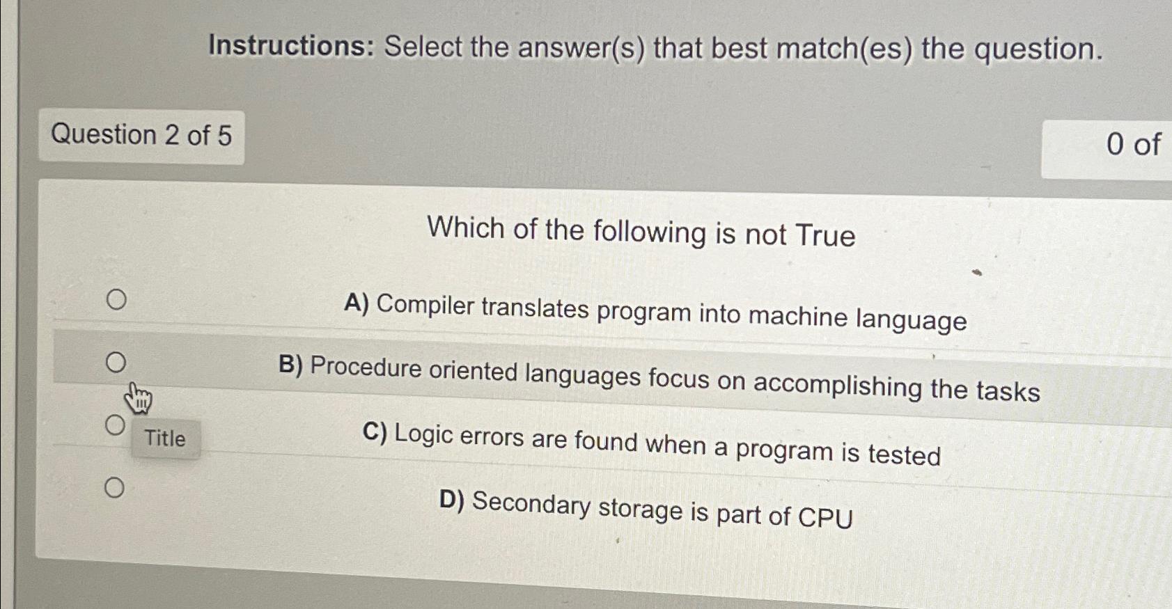  Instructions: Select the answer(s) that best match(es) the question. Question 2