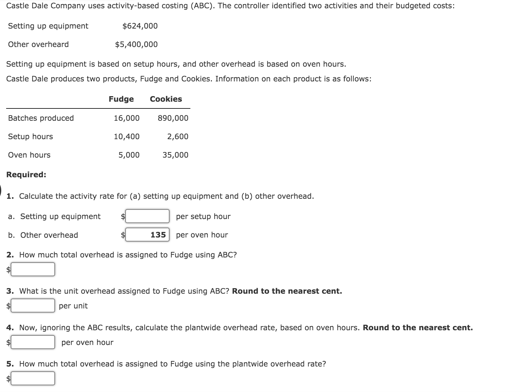 Setting up equipment is based on setup hours, and other overhead