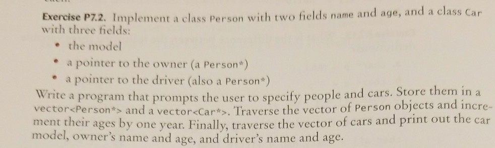 in C++ Exercise P7.2. Implement a class Person with two fields name