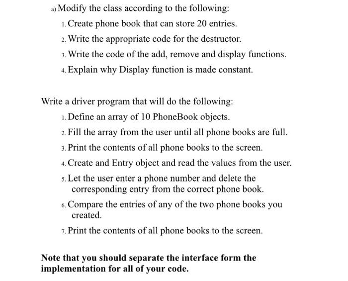 string name: int phone Number string address; public: Entryo: void setvals(string, int,