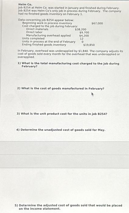 please show all work and please answer all questions Helm Co. Job