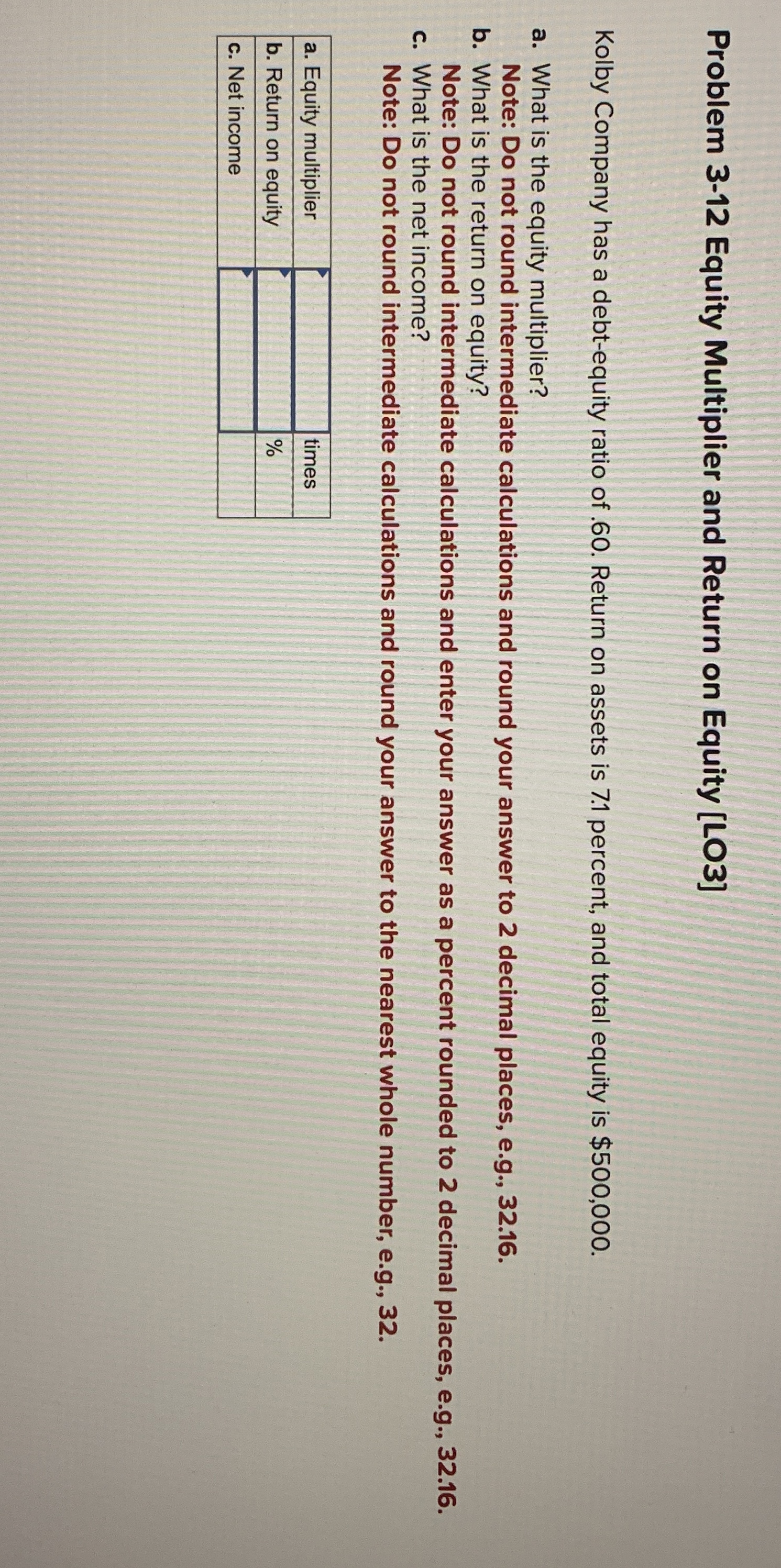  Problem 3-12 Equity Multiplier and Return on Equity [LO3] Kolby Company