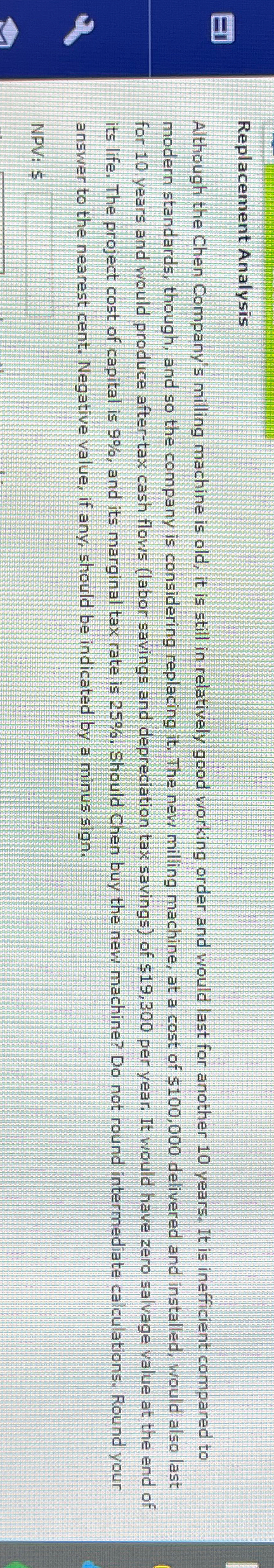 Replacement Analysis answer to the nearest cent. Negative value, if any,
