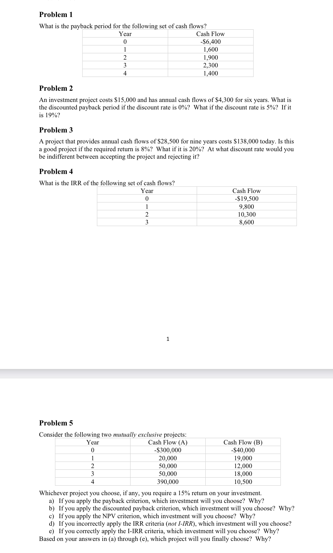 Show how to solve these problems using excel. What is the payback