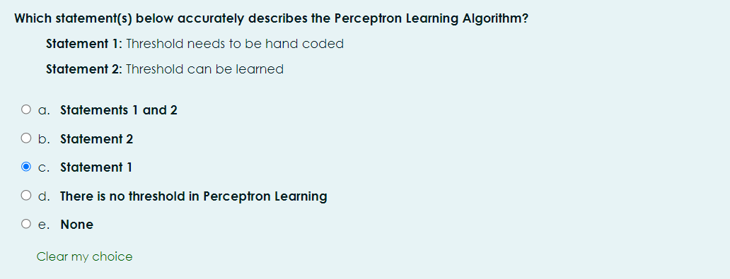 Which statement(s) below accurately describes the Perceptron Learning Algorithm? Statement 1:
