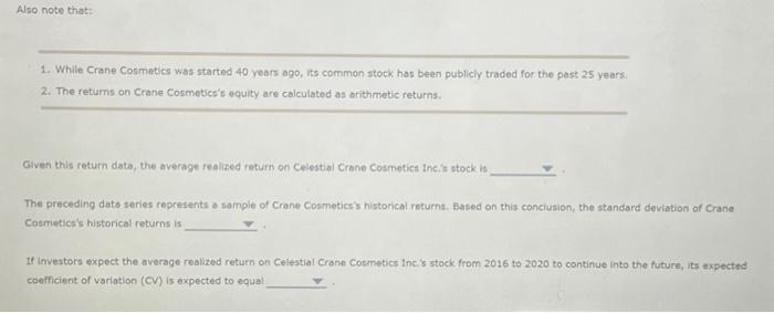 Historical data on realized returns is often used to estimate future results: