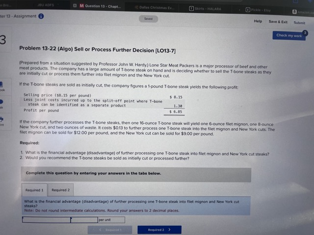  Problem 13-22 (Algo) Sell or Process Further Decision [LO13-7] (Prepared from