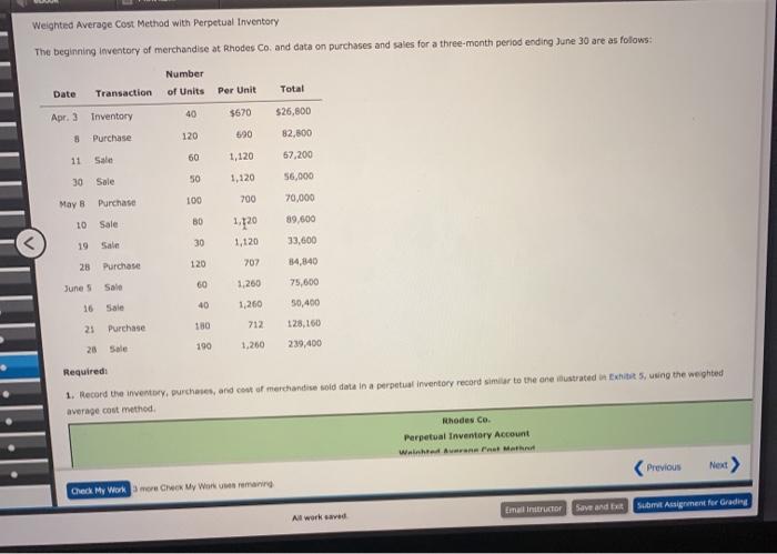  Weighted Average Cost Method with Perpetual Inventory The beginning inventory of