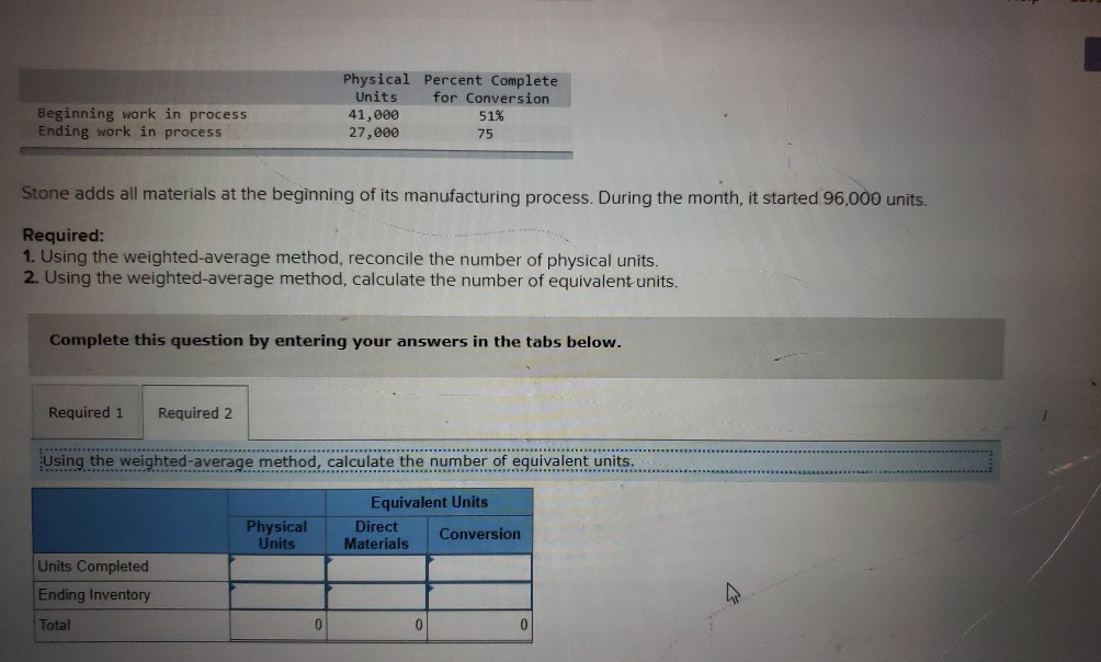  Beginning work in process Ending work in process Physical Percent Complete