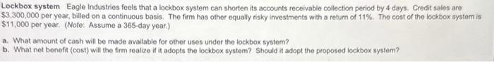  Lockbox system Eagle Industries feels that a lockbox system can shorten