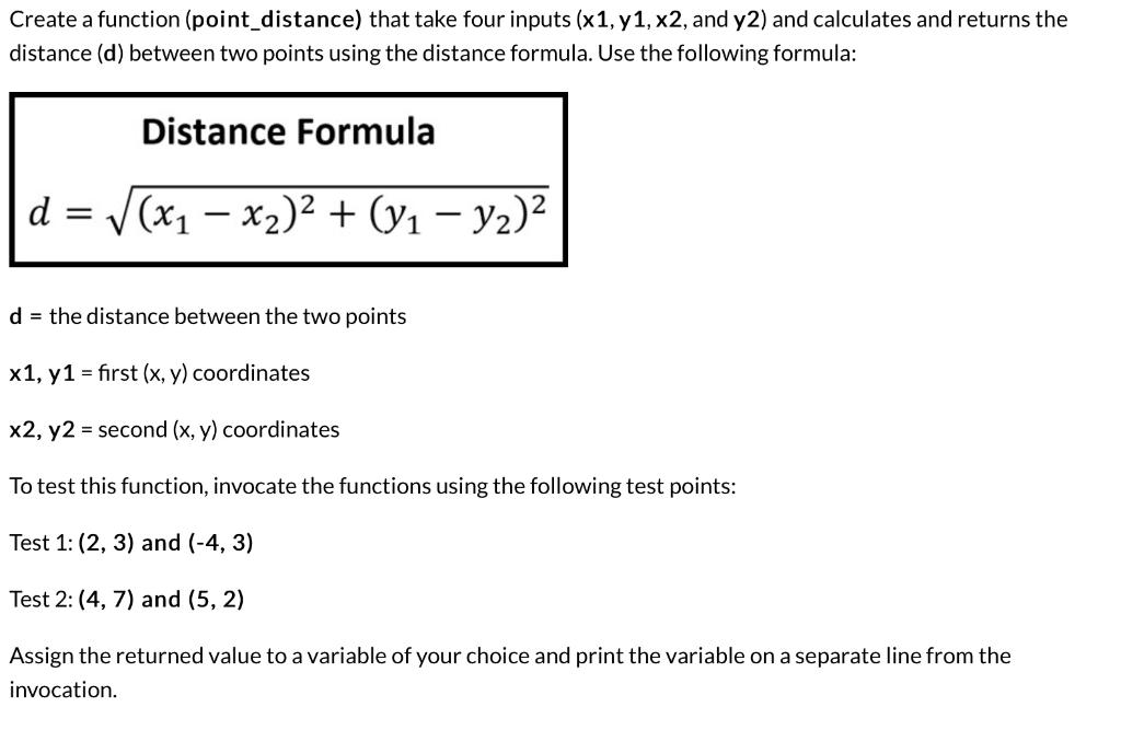  Write Answer in Python Create a function (point_distance) that take four