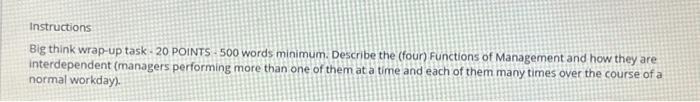  Instructions Big think wrap-up task-20 POINTS - 500 words minimum. Describe