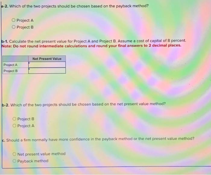 answer using the formula and financial calculator methods. a-1. Calculate the payback
