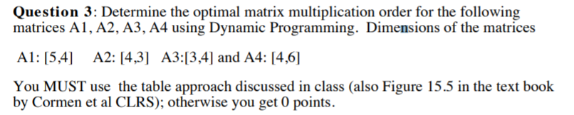 Question 3: Determine the optimal matrix multiplication order for the following