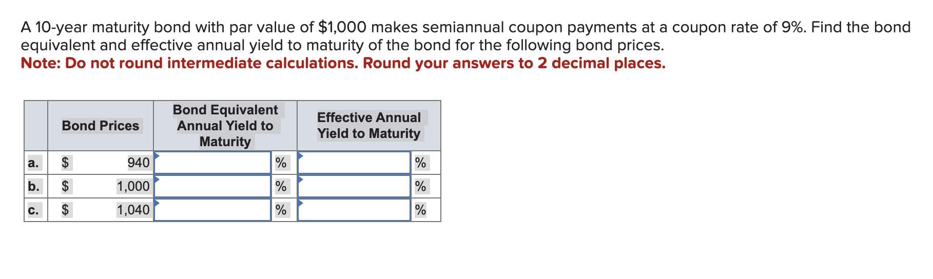  A 10-year maturity bond with par value of $1,000 makes semiannual