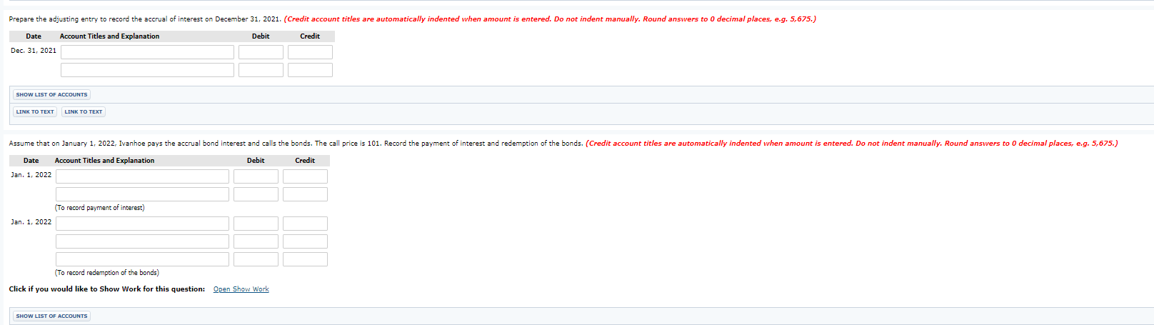 Ivanhoe Corp. issued $620,000, 6%, 5-year bonds at face value. The bonds