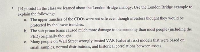  3. (14 points) In the class we learned about the London