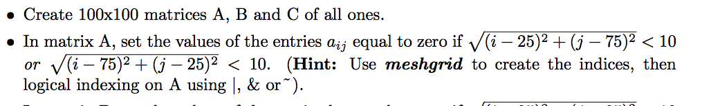 Matlab code please Create 100x100 matrices A, B and C of all