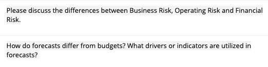 Please discuss the differences between Business Risk, Operating Risk and Financia