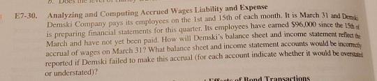  E7-30. Analyzing and Computing Accrued Wages Liability and Expense Demski Company