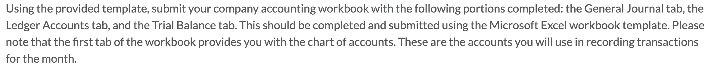  Using the provided template, submit your company accounting workbook with the