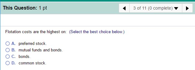  Flotation costs are the highest on: (Select the best choice below.)
