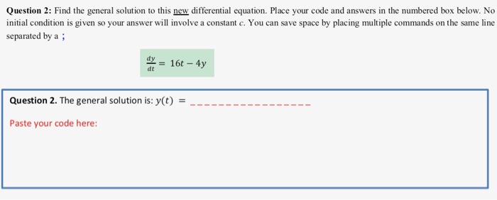  Please do question 3 Question 2: Find the general solution to