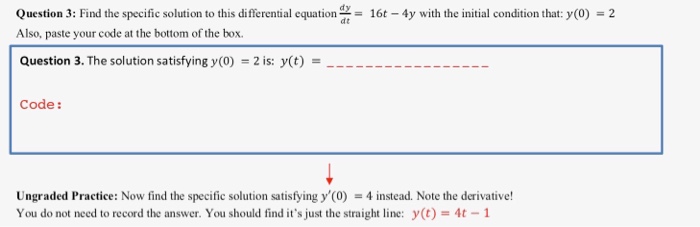 this new differential equation. Place your code and answers in the numbered