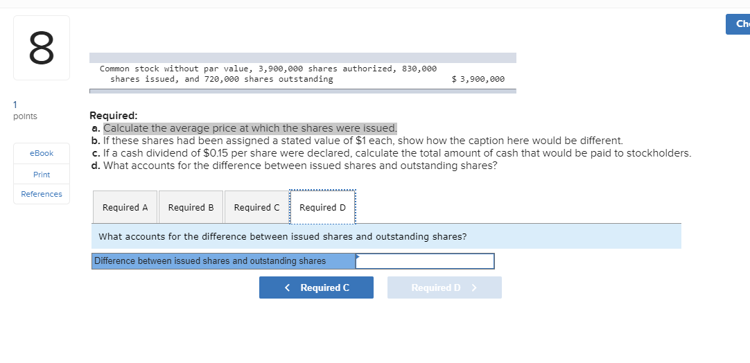 720,000 shares outstanding $ 3,900,000 points eBook Print Required: a. Calculate the