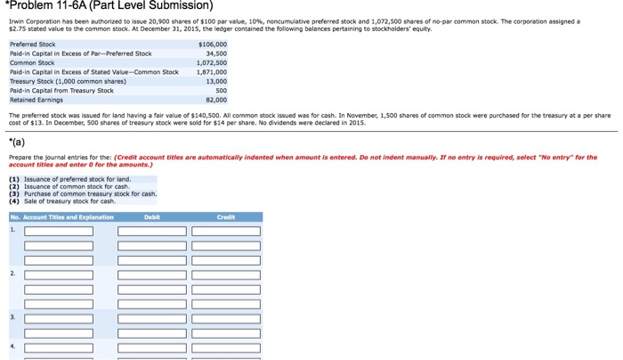  Problem 11-6A (Part Level Submission) Irwin Corporation has been ouheized to
