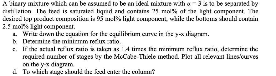  A binary mixture which can be assumed to be an ideal