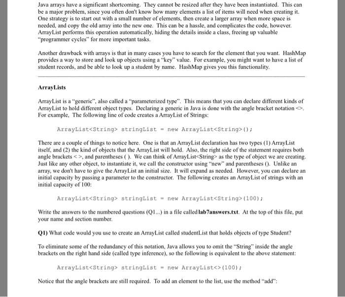  Java arrays have a significant shortcoming. They cannot be resized after
