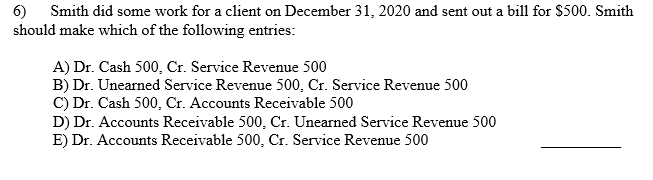 6) Smith did some work for a client on December 31,