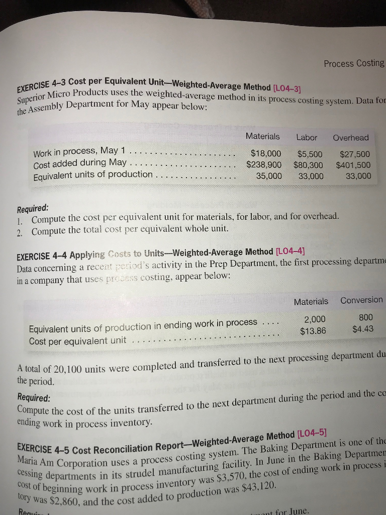  EXERCISE 4-3 PLEASE SHOW WORK Process Costing E 4-3 Cost per