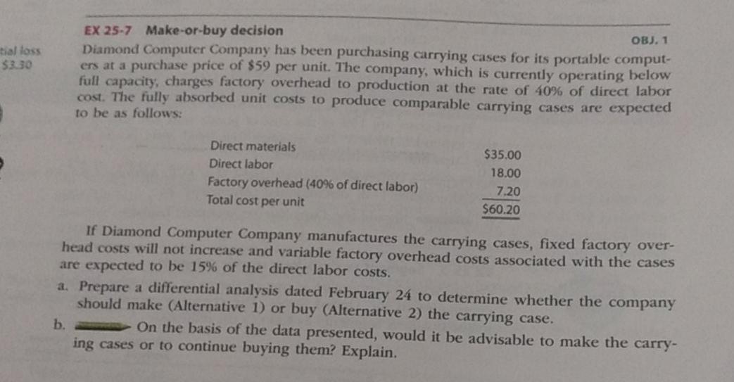  Please answer using same format? tial loss $330 EX 25-7 Make-or-buy