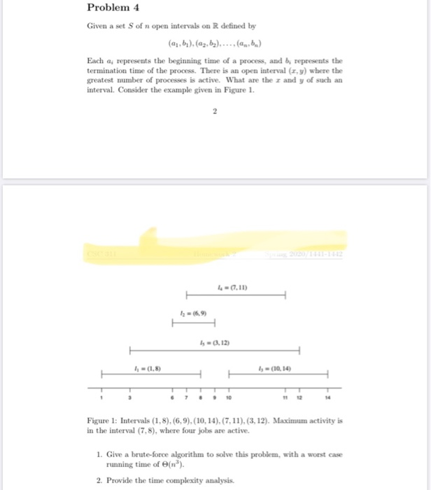  Problem 4 Given a set of n open intervals on R