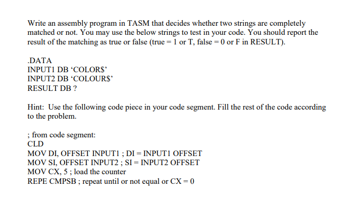  Write an assembly program in TASM that decides whether two strings