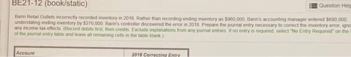  BE21-12 (book/static) Question Hell Barn Retail Outlets incorrectly recorded inventory in