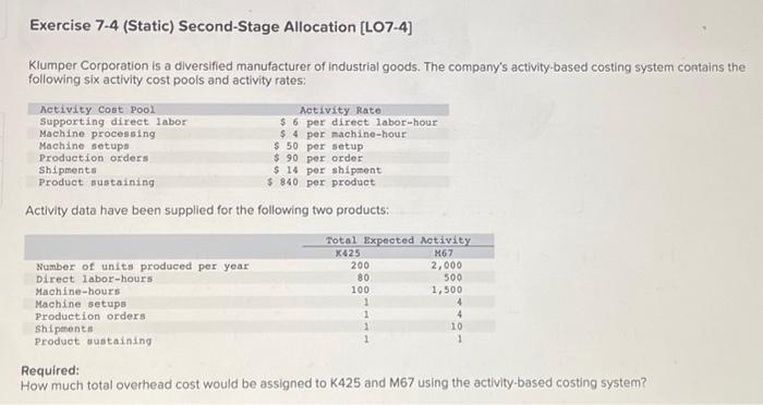  Exercise 7-4 (Static) Second-Stage Allocation [LO7-4] Klumper Corporation is a diversified