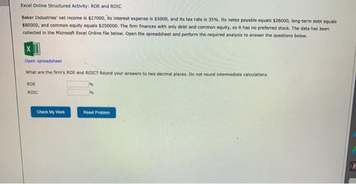  Excel Online Structured Activity: ROE and ROIC Baker Industries' net income