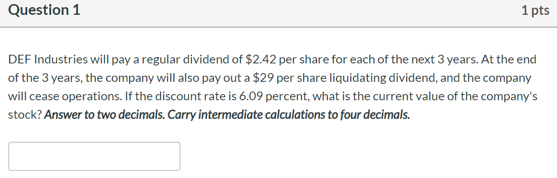 Please show all steps and double check your work! Question 1 1