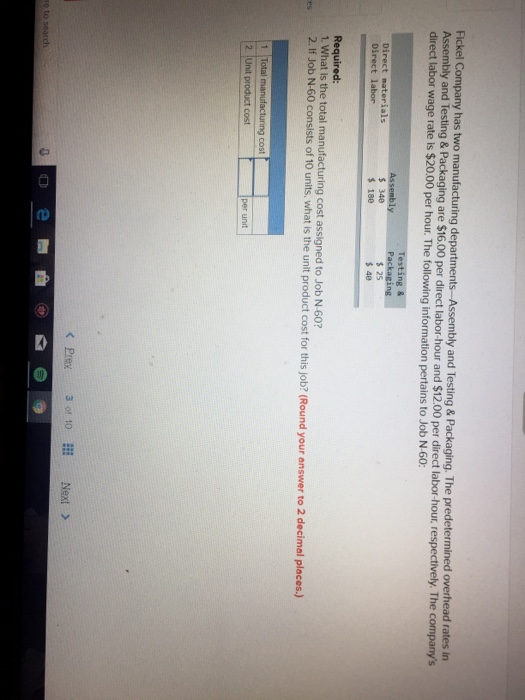  has two manufacturing departments-Assembly and Testing & Packaging. The predetermined over