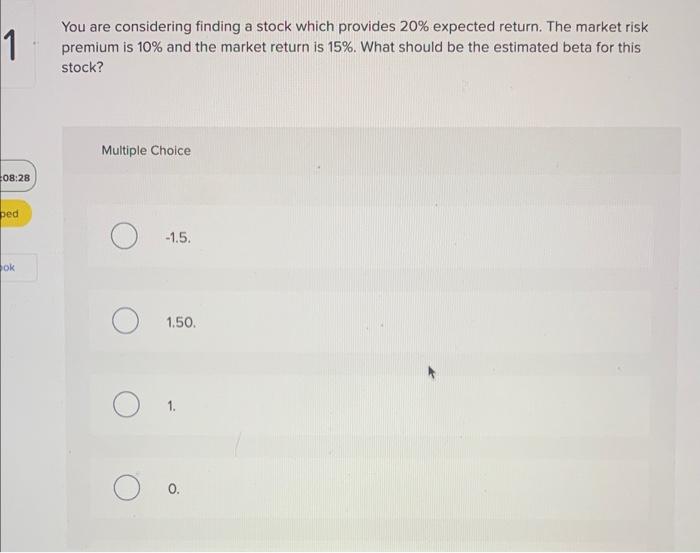 answer asap plz You are considering finding a stock which provides 20%