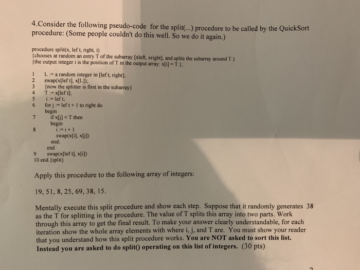  4.Consider the following pseudo-code for the split(..) procedure to be called