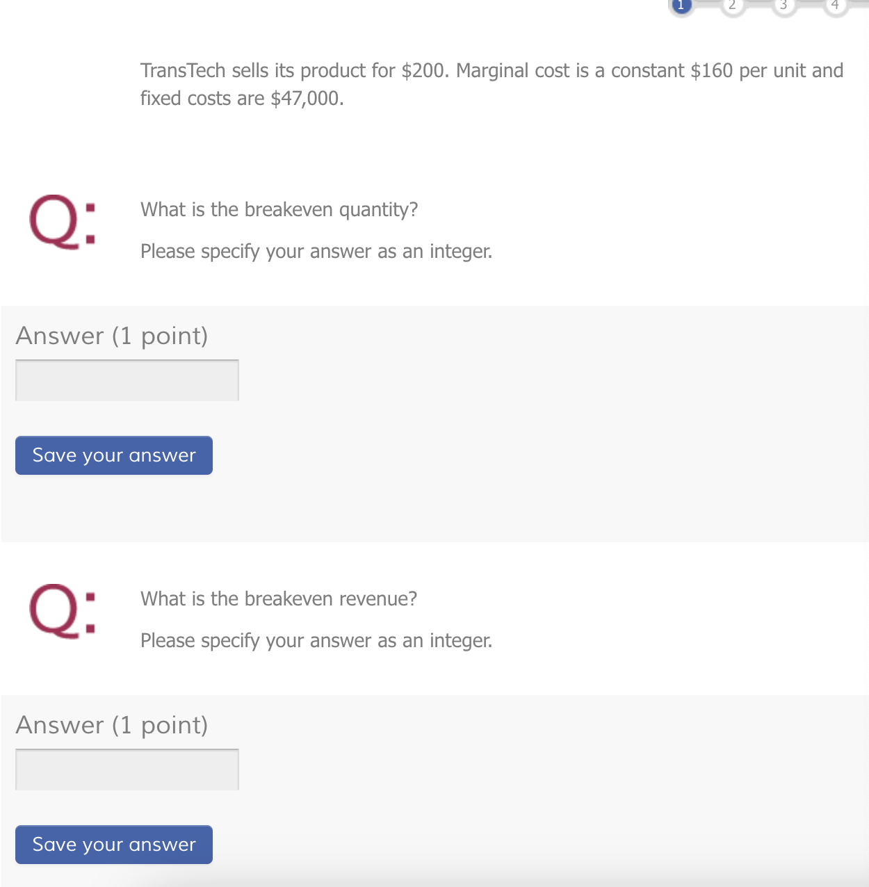  TransTech sells its product for $200. Marginal cost is a constant