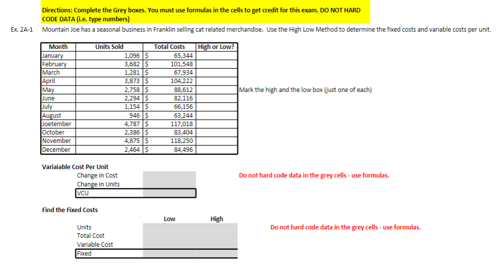 Problem 2 - Please include formulas Directions: Complete the Grey boxes. You