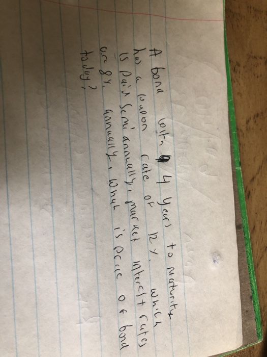  A bona with a 4 years to Maturity has a loupon