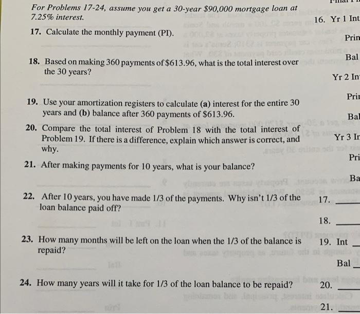 20 please! For Problems 17-24, assume you get a 30-year $90,000 mortgage