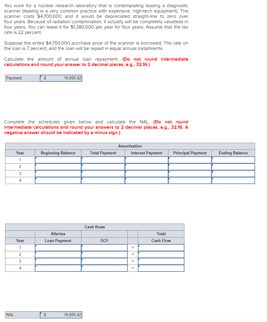  You work for a nuclear research laboratory that is contemplating leasing