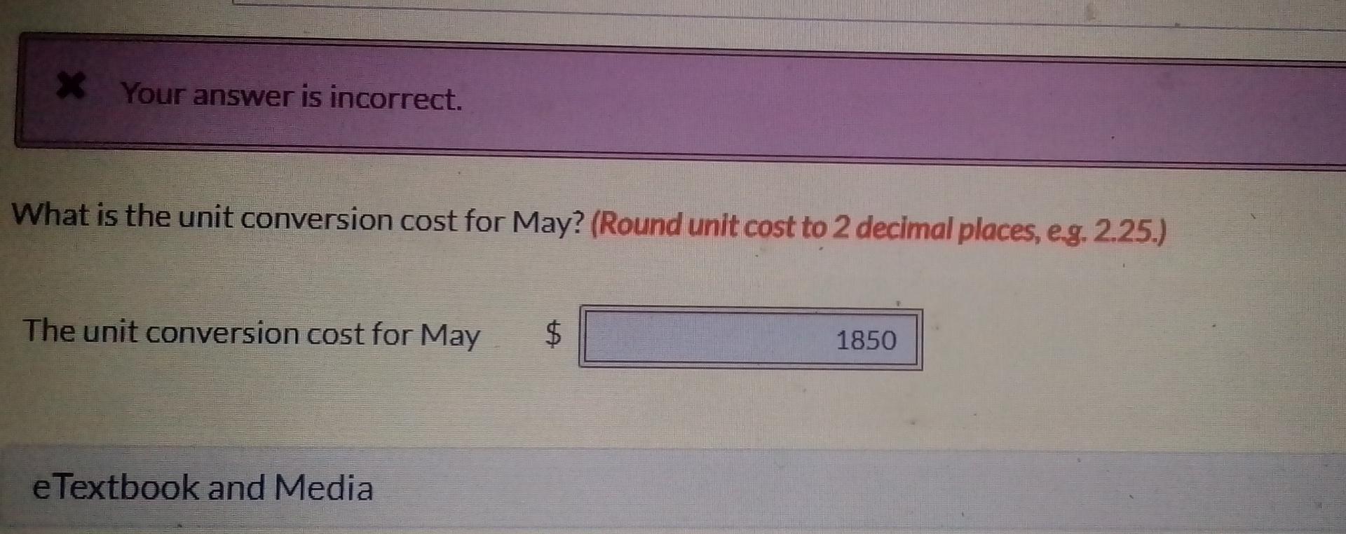 to 2 decimal places, eg. 2.25.) The unit conversion cost for May